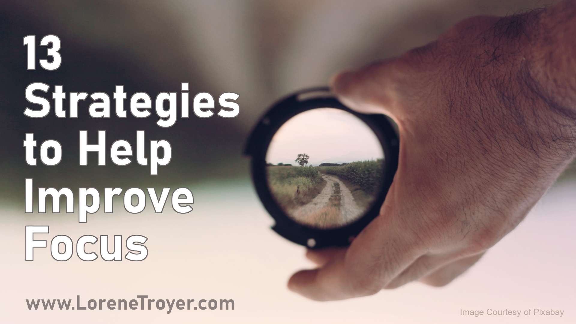 13 Strategies to Improve Focus and Increase Productivity